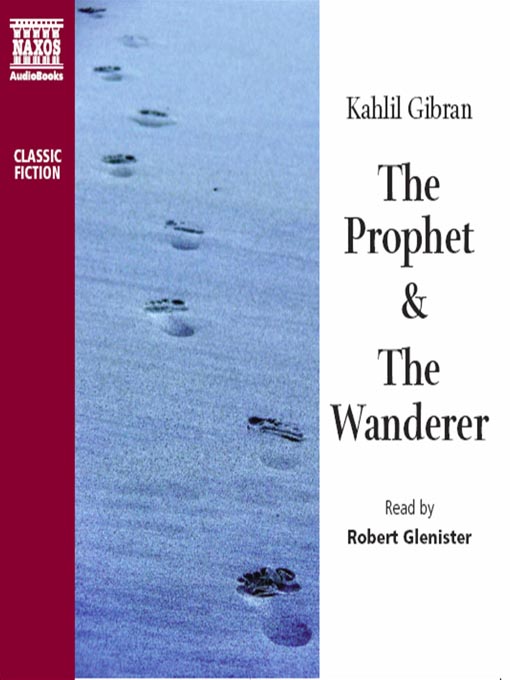 Title details for The Prophet, & the Wanderer by Kahlil Gibran - Wait list